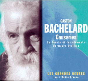 Gaston Bachelard a  été sensible au domaine poétique et imaginaire